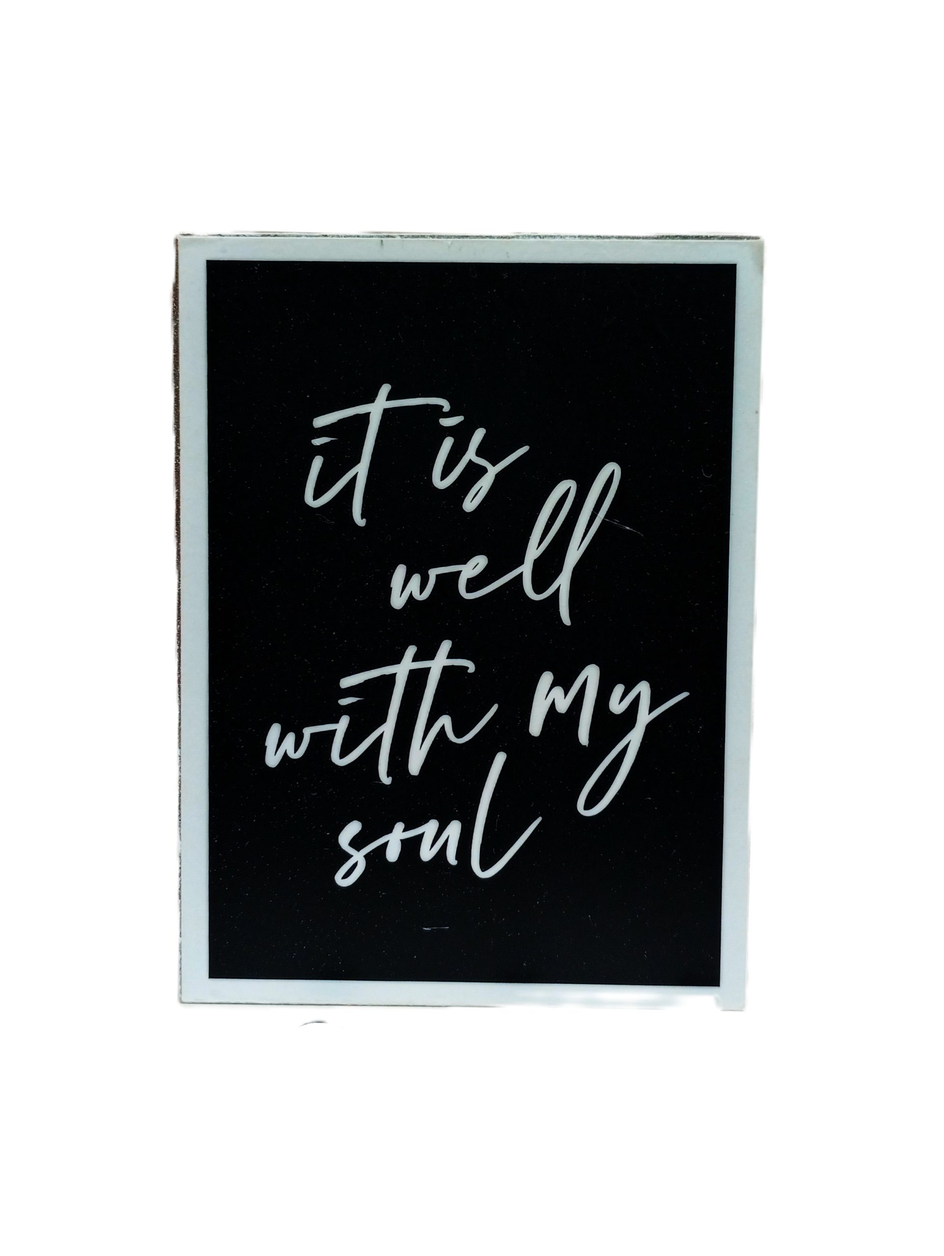 3x4in Wooden Decor "It is well with my soul"